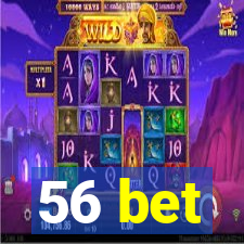 56 bet